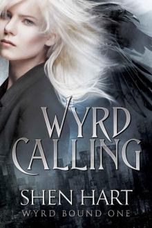 Wyrd Calling (Wyrd Bound Book 1)