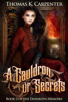 A Cauldron of Secrets (The Dashkova Memoirs Book 2)