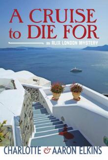 A Cruise to Die For (An Alix London Mystery)