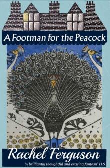 A Footman for the Peacock