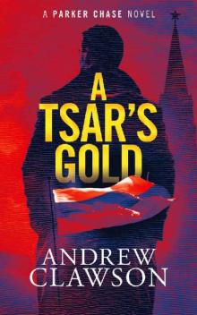 A Tsar's Gold (Parker Chase Book 6)