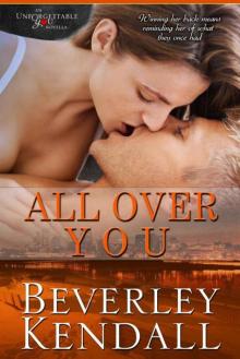 All Over You (Unforgettable You, Book 1.5)