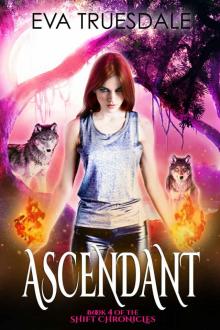 Ascendant (The Shift Chronicles Book 4)