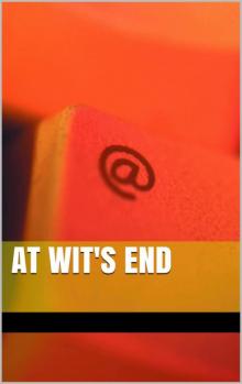 At Wit's End