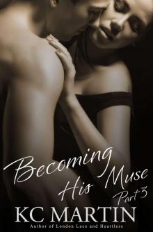 Becoming His Muse, Part Three