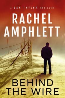 Behind the Wire (A Dan Taylor thriller)