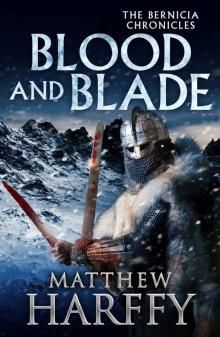 Blood and Blade (The Bernicia Chronicles Book 3)