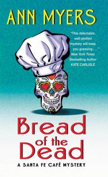 Bread of the Dead: A Santa Fe Cafe Mystery