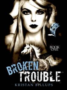 Broken Trouble (Broken Storm #1)