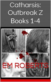 Catharsis: Outbreak Z: Books 1-4