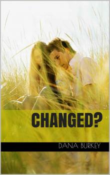 Changed? (Hearts to Follow Book 2)