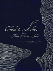 Cloud and Ashes: Three Winter's Tales