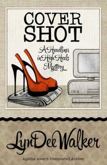 Cover Shot (A Headlines in High Heels Mystery Book 5)