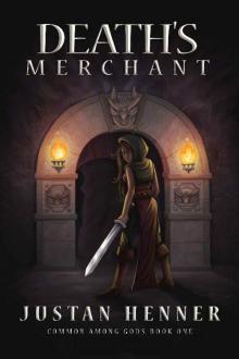 Death's Merchant: Common Among Gods - Book One