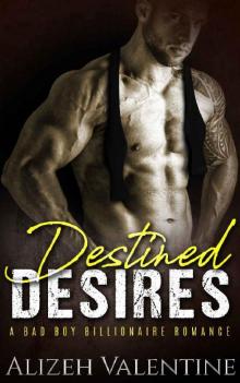 Destined Desires: A Second Chance Romance (Billionaire's Passion Book 2)