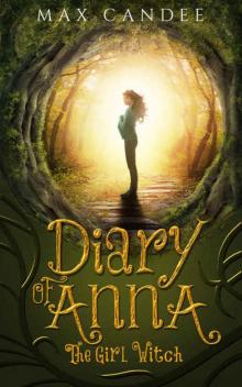 Diary of Anna the Girl Witch 1: Foundling Witch