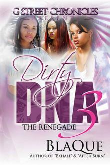 Dirty DNA 3: The Renegade (G Street Chronicles Presents)