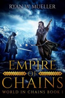 Empire of Chains (World in Chains Book 1)