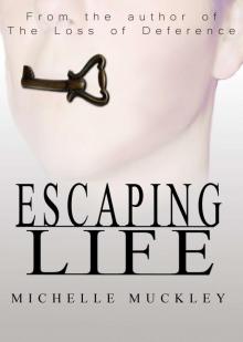 Escaping Life