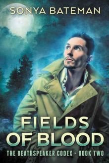 Fields of Blood (The DeathSpeaker Codex Book 2)