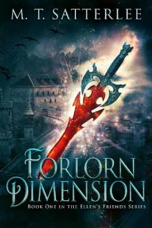 Forlorn Dimension (Ellen's Friends Book 1)