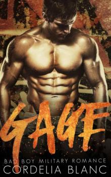 GAGE: A Bad Boy Military Romance