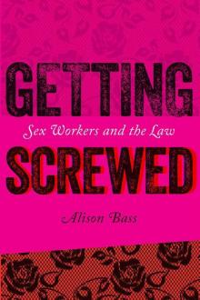 Getting Screwed: Sex Workers and the Law