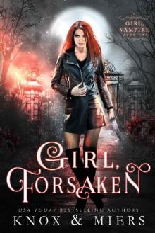 Girl, Forsaken (Girl, Vampire Book 2)