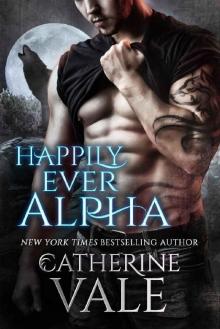 Happily Ever Alpha: BBW Paranormal Shape Shifter Romance