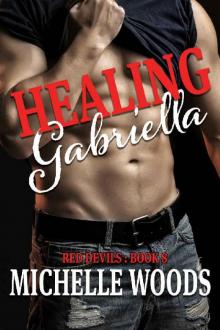 Healing Gabriella (Red Devils MC Book 8)