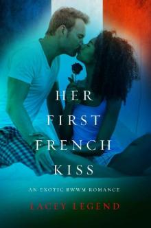 Her First French Kiss: An Exotic BWWM Romance