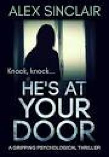 He's At Your Door: a gripping psychological thriller