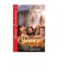 Highland Warrior Woman (Siren Publishing Ménage Everlasting)