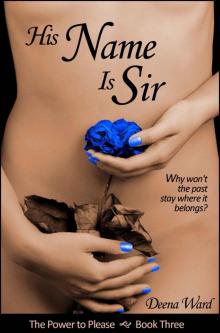 His Name Is Sir (The Power to Please, Book 3)