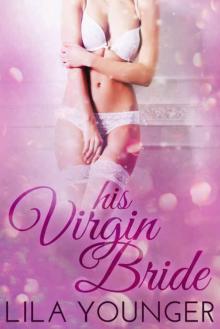 His Virgin Bride: A Billionaire Fake Fiance Romance