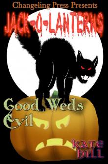 Jack-O-Lanterns: Good Weds Evil