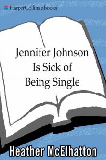 Jennifer Johnson Is Sick of Being Single