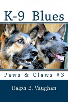 K-9 Blues (Paws & Claws Book 3)