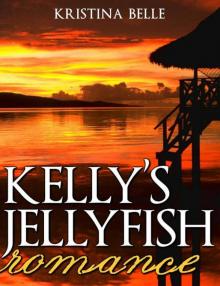 Kelly's Jellyfish Romance (Romantic Short Stories)