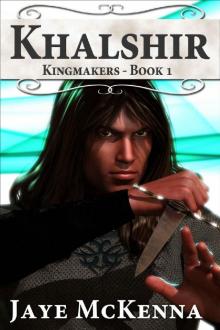 Khalshir (Kingmakers Book 1)