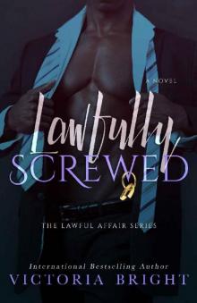 Lawfully Screwed (Lawful Affair)