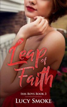 Leap of Faith (Iris Boys Book 3)