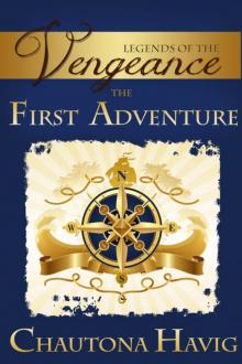 Legends of the Vengeance : The First Adventure (9781310742866)