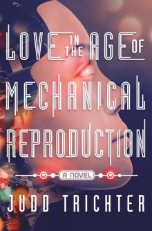 Love in the Age of Mechanical Reproduction