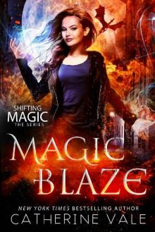 Magic Blaze: an Urban Fantasy Novel (Shifting Magic Book 3)