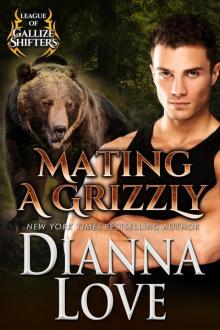 Mating A Grizzly: League Of Gallize Shifters 2