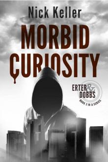 Morbid Curiosity: Erter & Dobbs Book 3