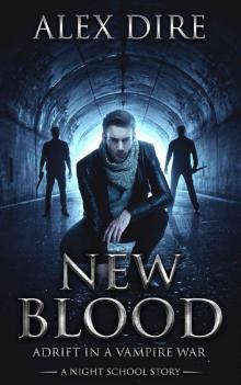 Night School (Book 0): New Blood [Adrift in a Vampire War]