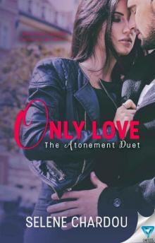 Only Love (The Atonement Duet Book 2)