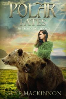 Polar Fates: A Reverse Harem Novel (The Drowning Book 2)